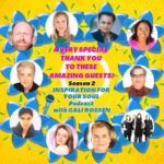 Very special thanks to all our Season 2 Guests on Inspiration For Your Soul Po...
